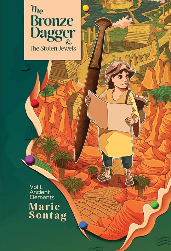 The Bronze Dagger and The Stolen Jewels (Ancient Elements) by Marie Sontag