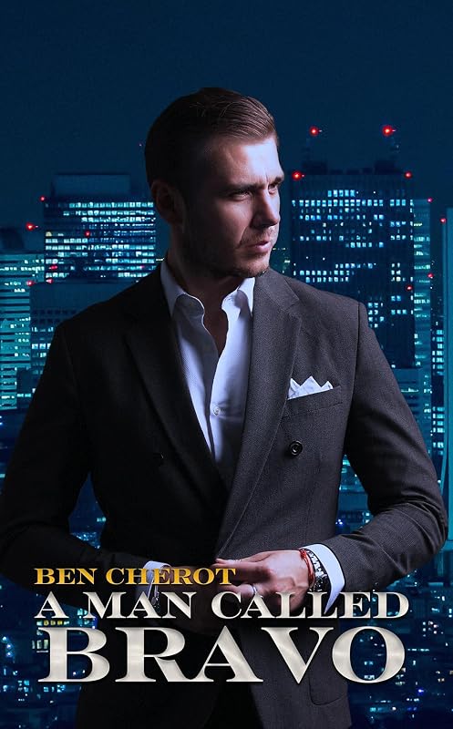 A Man Called Bravo by Ben Cherot