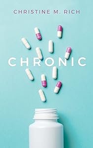 Chronic by Christine M. Rich