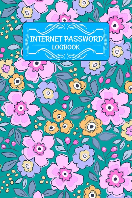 Internet Password Logbook: A Beautiful flowral and simple background cover.Alphabetical Order A-Z Tabs Large Print, Keeping Track of Site ... for Women; Gift for Moms; Gift for friends. by KELLY CRAWFORD