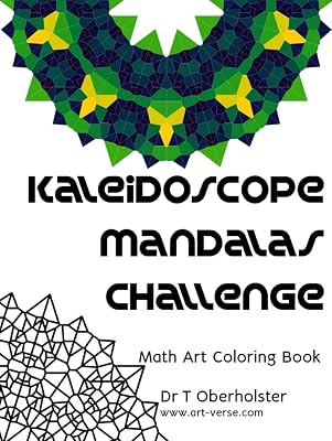 Kaleidoscope Mandalas Challenge: Math Art Coloring Book (Data & Math Art)