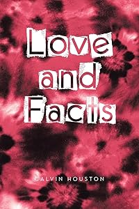 Love and Facts by Calvin Houston