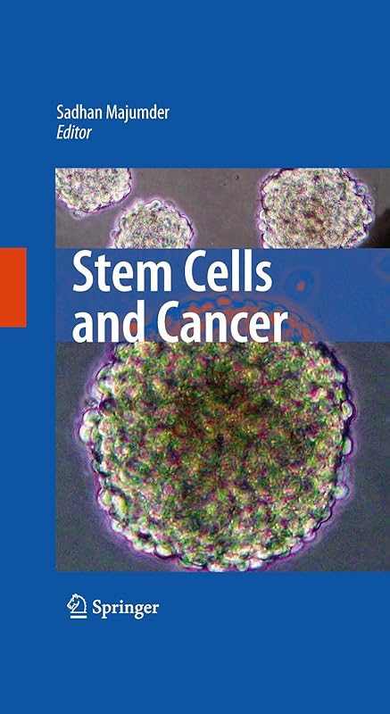 Stem Cells and Cancer by Sadhan Majumder