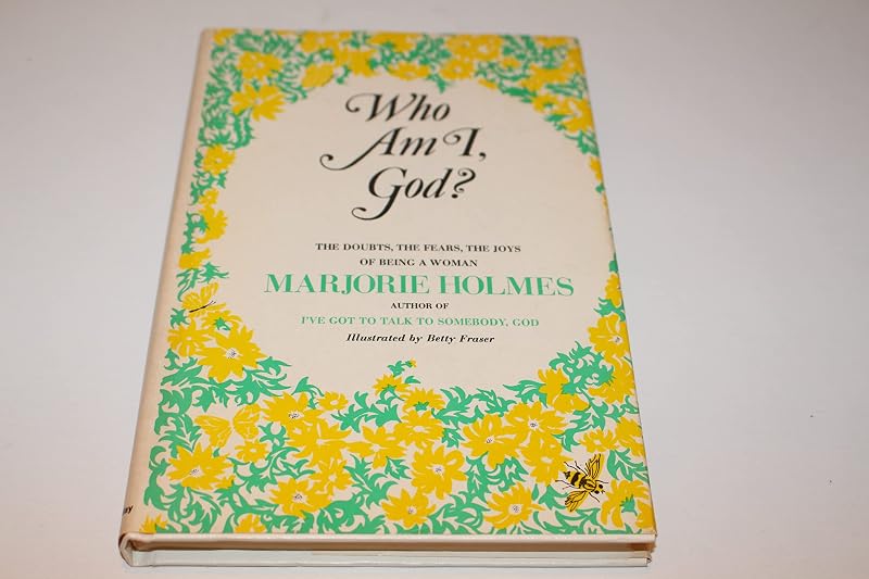 Who Am I, God? by Marjorie Holmes