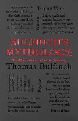 Bulfinch's Mythology: Stories of Gods and Heroes (Word Cloud Classics)