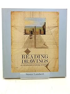 Reading Drawings: An Introduction to Looking at Drawings