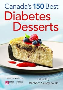 Canada's 150 Best Diabetes Desserts by Barbara Selley