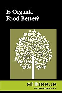 Is Organic Food Better? (At Issue)