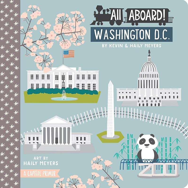 All Aboard! Washington DC: A Capitol Primer (Lucy Darling) by Haily Meyers