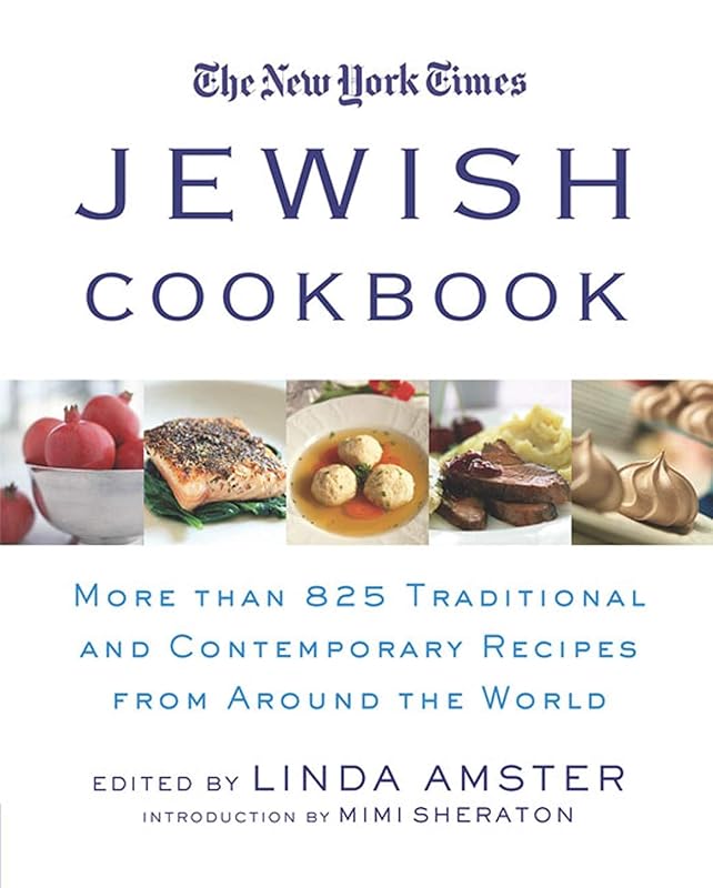 The New York Times Jewish Cookbook: More than 825 Traditional & Contemporary Recipes from Around the World by Linda Amster