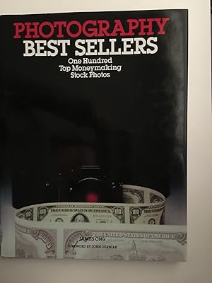 Photography Best Sellers: One Hundred Top Moneymaking Stock Photos