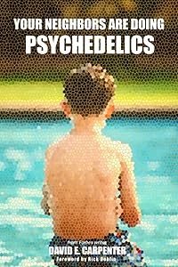 Your Neighbors Are Doing Psychedelics: MDMA: From the club to the clinic: Ecstasy's journey from a lab at Merck to party drug to incredible FDA clinical trials treating people with PTSD by David E. Carpenter