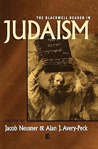 The Blackwell Reader in Judaism (Wiley Blackwell Readings in Religion) by Jacob Neusner