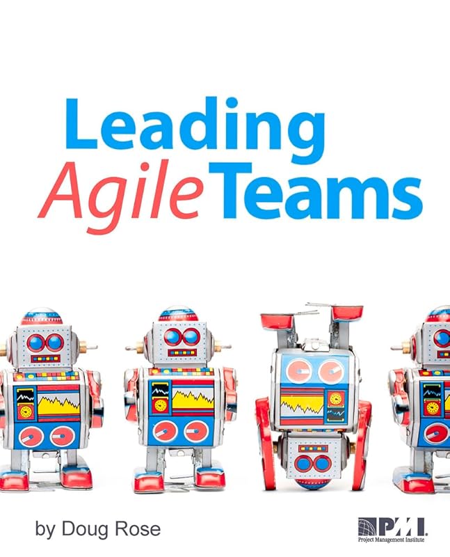 Leading Agile Teams by Doug Rose