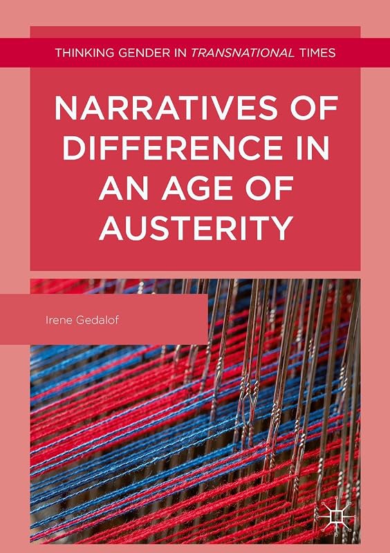 Narratives of Difference in an Age of Austerity (Thinking Gender in Transnational Times) by Irene Gedalof
