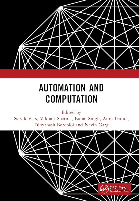 Automation and Computation: Proceedings of the International Conference on Automation and Computation, (AutoCom 2022), Dehradun, India by Satvik Vats