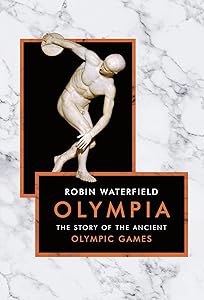 Olympia: The Story of the Ancient Olympic Games (The Landmark Library) by Robin Waterfield