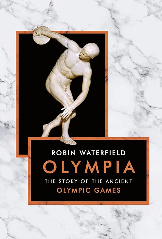 Olympia: The Story of the Ancient Olympic Games (The Landmark Library) by Robin Waterfield