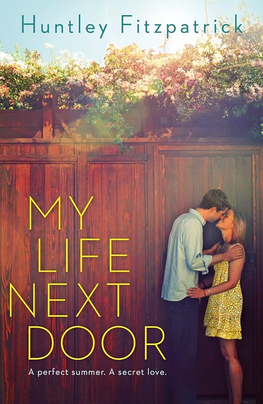 My Life Next Door: Huntley Fitzpatrick by Huntley Fitzpatrick