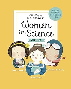 Little People, BIG DREAMS: Women in Science: 3 books from the best-selling series! Ada Lovelace - Marie Curie - Amelia Earhart