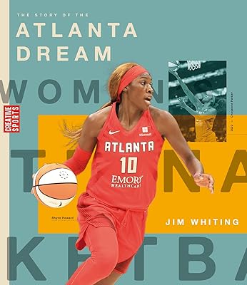 The Story of the Atlanta Dream (Wnba: A History of Women's Hoops)