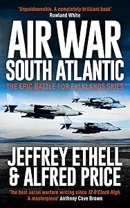 Air War South Atlantic (The Air Combat Trilogy Book 3) by Jeffrey Ethell