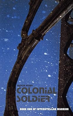 Colonial Soldier: Interstellar Warrior: Book One (Interstellar Warrior Series)