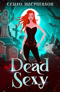Dead Sexy by Cameo MacPherson