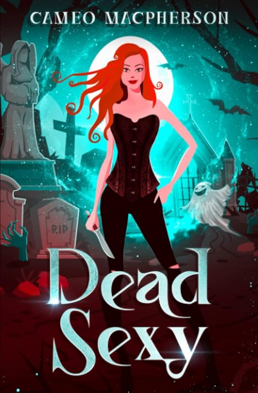 Dead Sexy by Cameo MacPherson