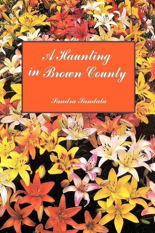 A Haunting in Brown County by Sandra Sandala