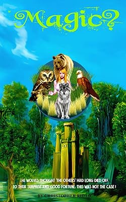 Magic?: The wolves thought 'The Others' had long died off. To their surprise and good fortune, this was not the case!