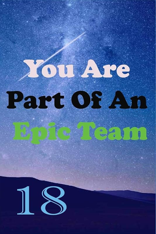 You Are Part Of An Epic Team 18: Coworkers Gifts, Coworker Gag Book, Member, Teammate, Director, Boss, Manager, Leader,Strategic Planning, Employee, Coworker, Colleague and Friends. by Linda Team
