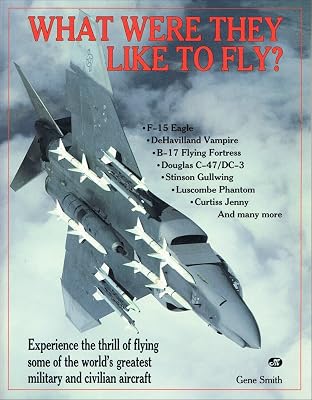 What Were They Like to Fly?