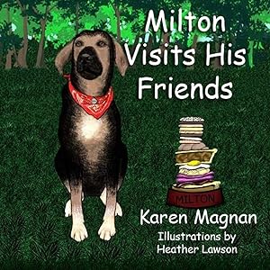 Milton Visits His Friends by Karen Magnan