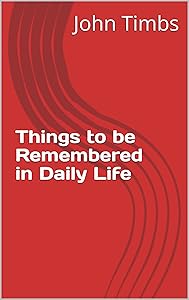 Things to be Remembered in Daily Life
