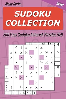 Sudoku Collection: 200 Easy Sudoku Asterisk Puzzles 9x9