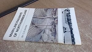 Railways of the Northumberland coalfield (His Rails across Northumberland ; pt. 4) by C. R Warn