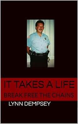 IT TAKES A LIFE: BREAK FREE THE CHAINS