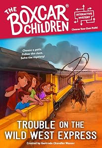 Trouble on the Wild West Express (The Boxcar Children Interactive Mysteries)