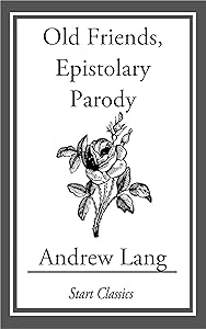 Old Friends, Epistolary Parody