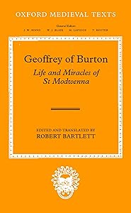 Geoffrey of Burton: Life and Miracles of St Modwenna (Oxford Medieval Texts)