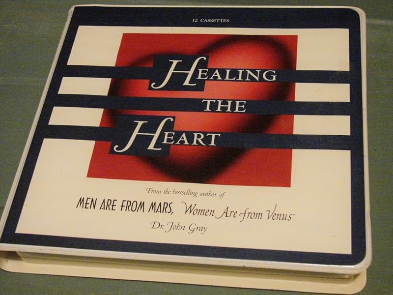 Healing the Heart (Healing the Heart Audio Series) by John Gray
