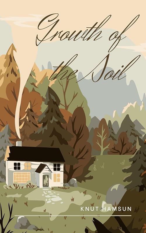 Growth of the Soil by Knut Hamsun