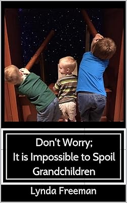 Don't Worry; It is Impossible to Spoil Grandchildren