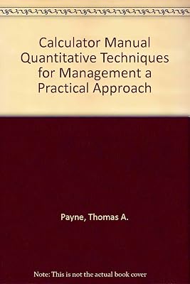 Calculator Manual Quantitative Techniques for Management a Practical Approach