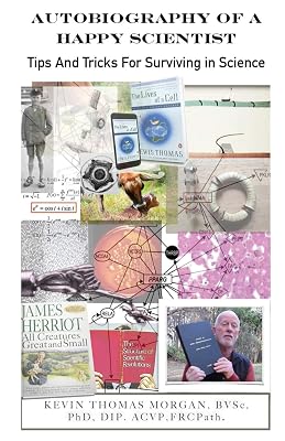 Autobiography of a Happy Scientist: Tips and Tricks for Surviving in Science