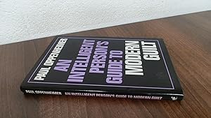 An Intelligent Person's Guide to Modern Guilt (Intelligent Person's Guide Series) by Paul Oppenheimer