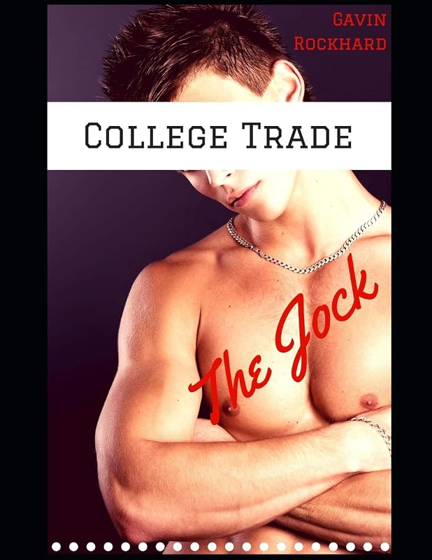 College Trade: The Jock by Gavin Rockhard