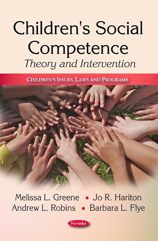 Children's Social Competence: Theory and Intervention (Children's Issues, Laws and Programs) by Melissa L. Greene