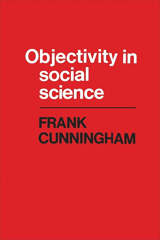 Objectivity in Social Science (Heritage) by Frank Cunningham